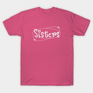 Sisters T-Shirt